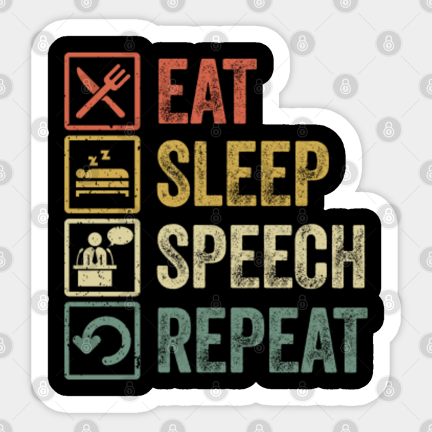 Funny eat sleep speech repeat retro vintage gift - Speech - Sticker | TeePublic Funny eat sleep speech repeat retro vintage gift - Speech - Sticker | TeePublic