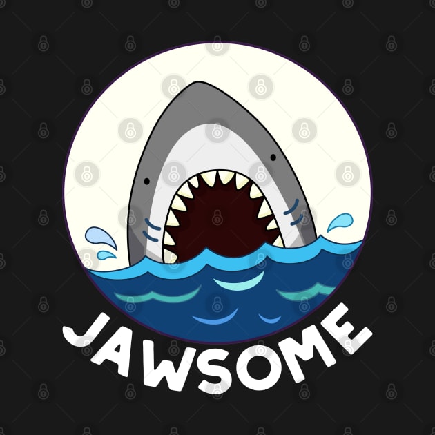 Jawsome Cute Shark Pun. by punnybone