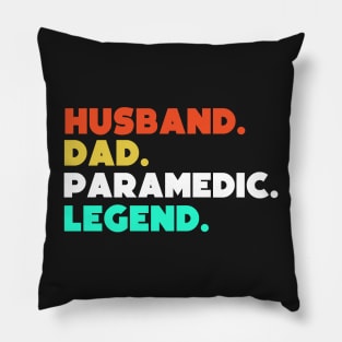 Husband.Dad.Paramedic.Legend. Pillow