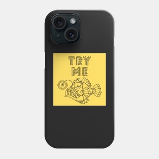 Try me gift t shirt design Phone Case