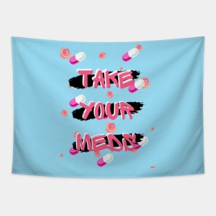 Take Your Meds - Mental Health Reminder Tapestry