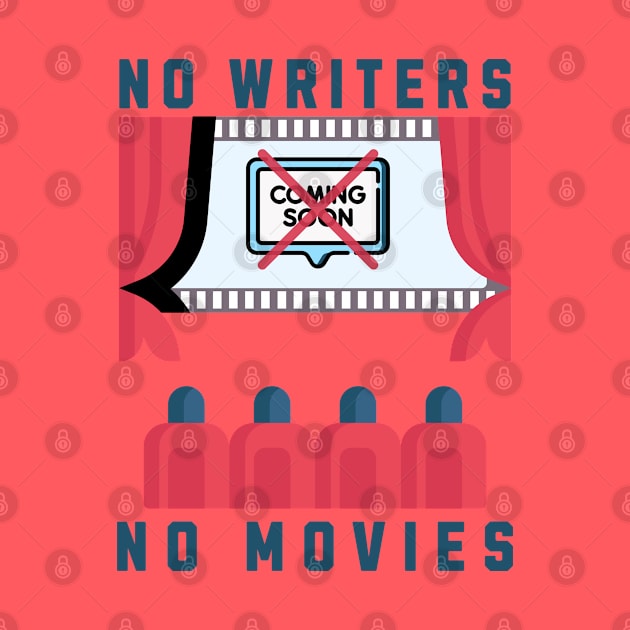 No Writers No Movies Theater by 2HivelysArt