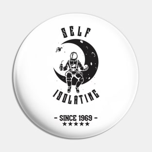 Self Isolating Since 1969 - Half Moon (BLACK) Pin