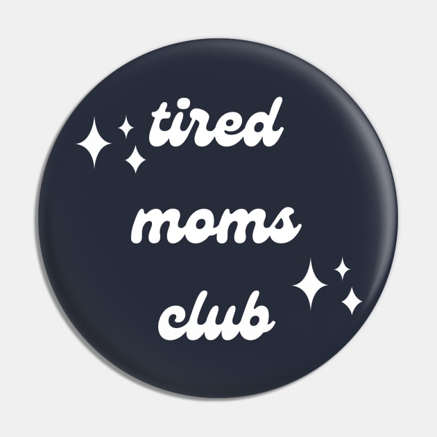 Tired Moms Club - Being a Mom is Tiring Pin by Mrs. Honey's Hive