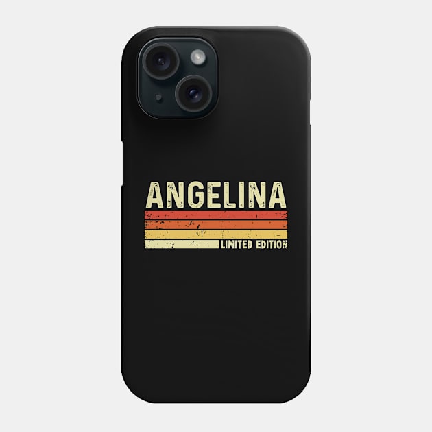 Angelina First Name Vintage Retro Gift For Angelina Phone Case by CoolDesignsDz