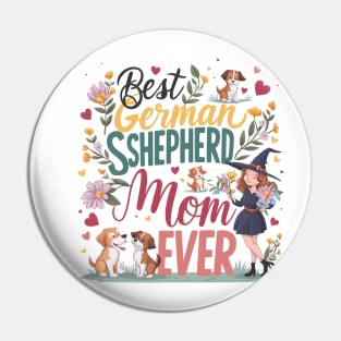 Best German Shepherd Mom Ever Funny Pet Dog Pin