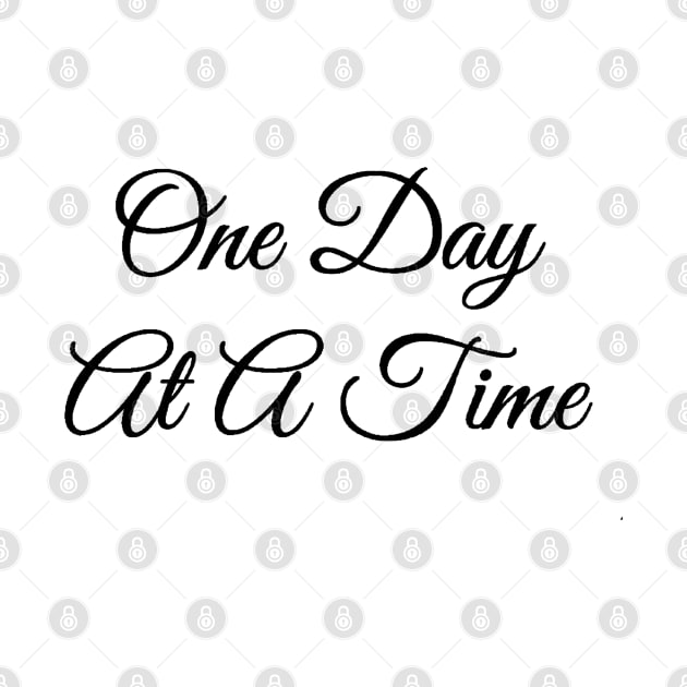 One Day At A Time Elegant Nice Quote by WiliamGlowing