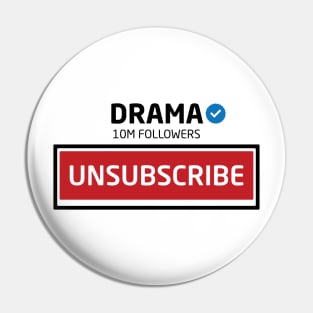 Drama, 10M Followers, Unsubscribe Pin
