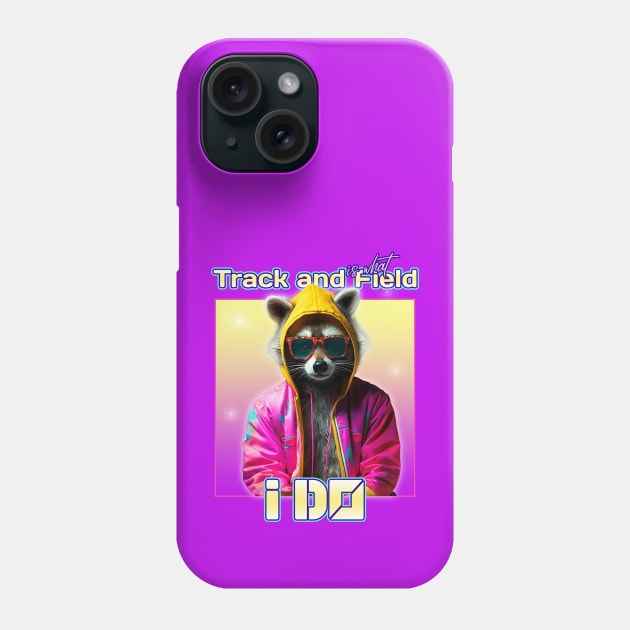 Track and Field is what i Do Phone Case by RevUp