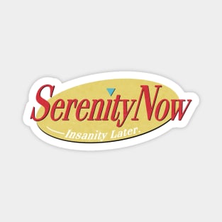 Serenity Now / Seinfeld Fanart Design Magnet