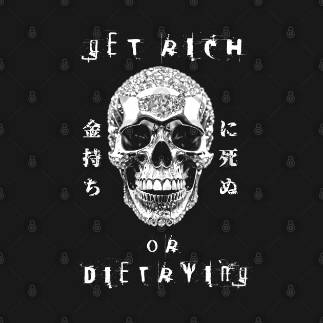 Get Rich or Die Trying | Japanese Skull | Diamond Skull by Ryo Li