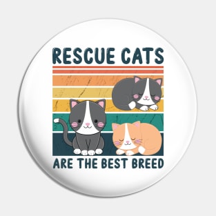 Rescue Cats Are The Best Breed Pin