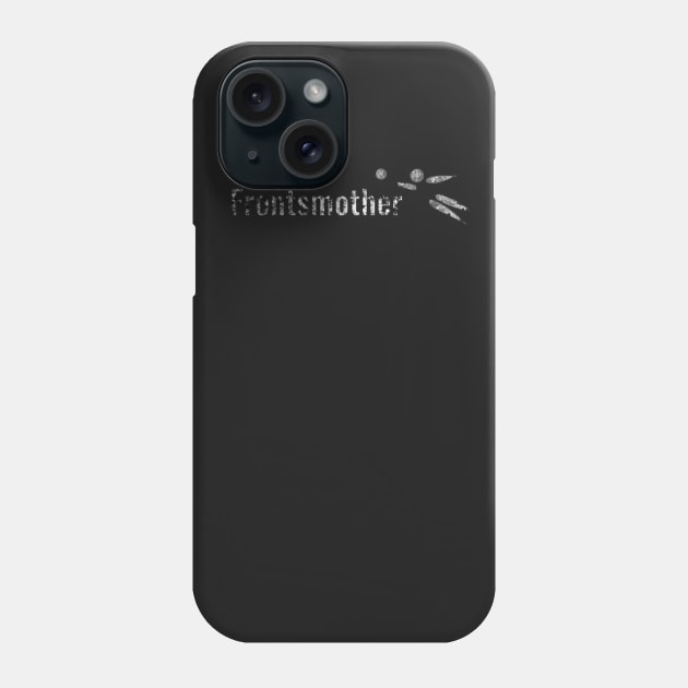 Frontsmother Phone Case by Hritam