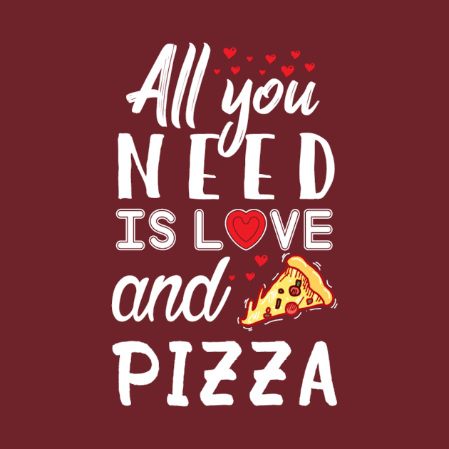 All you need is love and Pizza by JB's Design Store