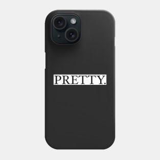 Pretty. Design Phone Case