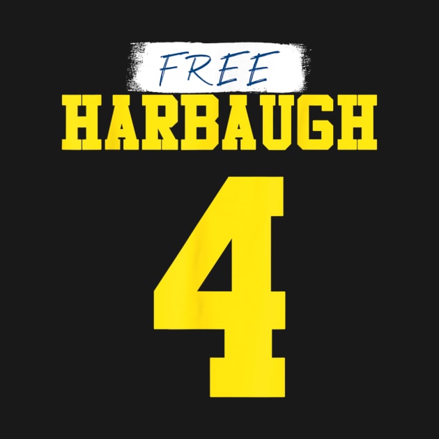 Disover Free Harbaugh 4 Michigan Football - Free Harbaugh T-Shirt