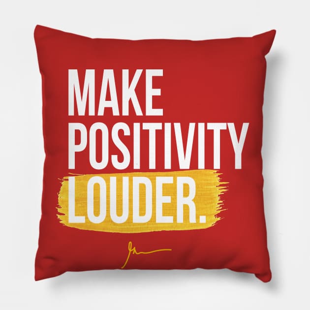 Make Positivity Louder II Pillow by GaryVeeApparel