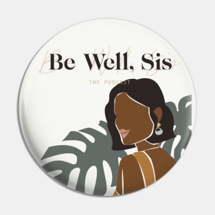 Be Well, Sis Cover Art Pin