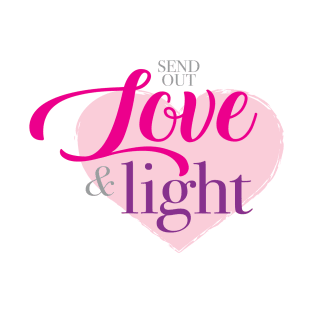 Send out love and light T-Shirt