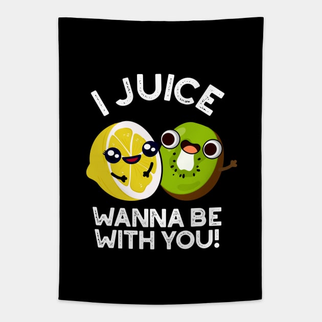 I Juice Wanna Be With You Cute Fruit Pun Tapestry by punnybone