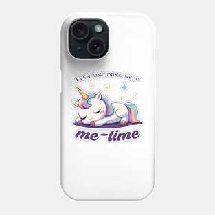 Even unicorns need me time Phone Case