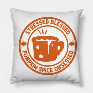 Stressed Blessed Pumpkin Spice Obsessed, Autumn Fall Pillow