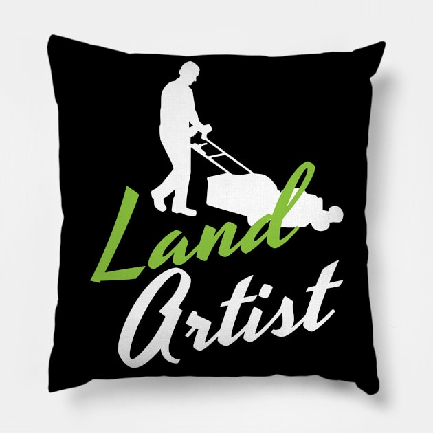 Land Artist Landscaper Gardener Pillow by MooonTees