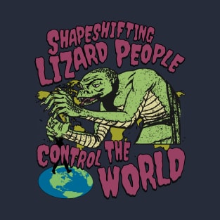 Shapeshifting Lizard People Control The World - Sci Fi B Movie Horror Poster T-Shirt