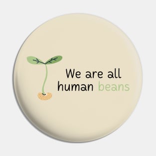 We Are All Human Beans And Together | Quote 3 Pin