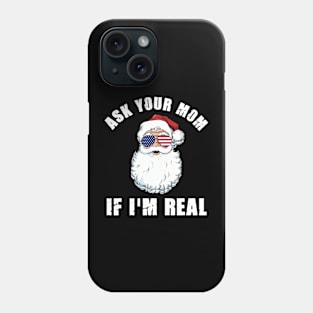 Ask Your Mom If I'm Real Santa Funny Adult Christmas Phone Case