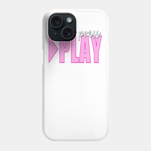 Just Press Play Phone Case by Art_Is_Subjective