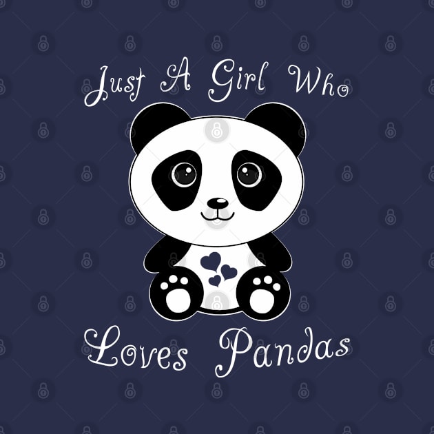 Just A Girl Who Loves Pandas by Cartba