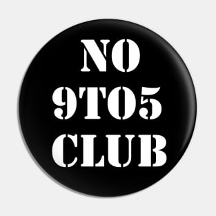 No9to5 Club Pin