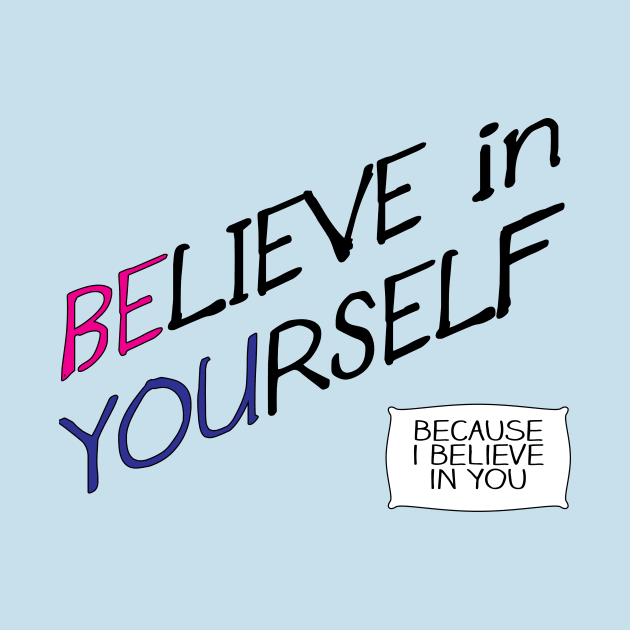 Believe in Yourself by Girona