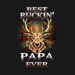 Best Buckin Papa Ever Father' s day T-Shirt