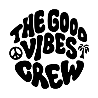 THE GOOD VIBES T-Shirt