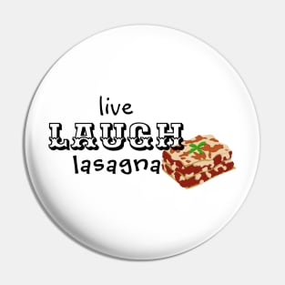 live laugh lasagna Pin