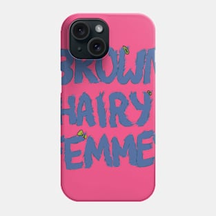 Brown Hairy Femmes Phone Case