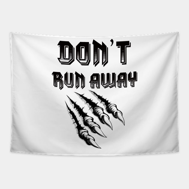 don’t run away Tapestry by ElRyan