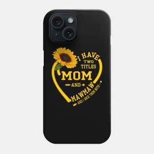 Mawmaw Phone Case