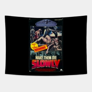 Make Them Die Slowly (Cannibal Ferox) Tapestry