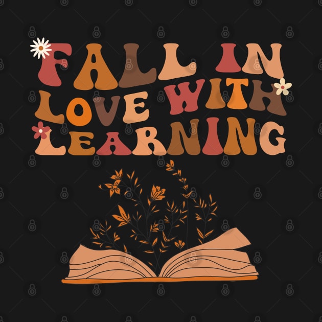 Fall In Love With Learning Flower Book Teacher Wavy Groovy by Swagmart