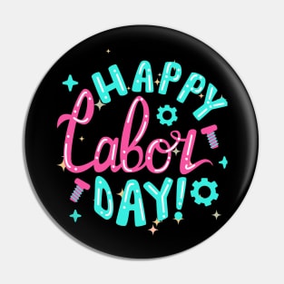 Happy Labor Day Pin