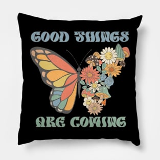 Good Things Are Coming Pillow