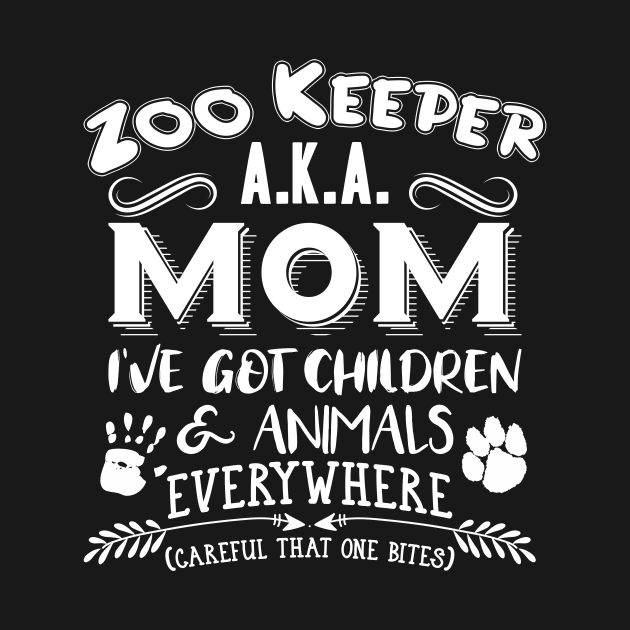 Zoo Keeper-A.K.A Mom by awesomefamilygifts