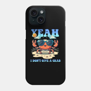 I don't give a Crab! Phone Case