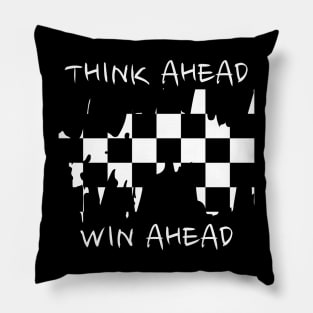 Chess - Think ahead, win ahead Pillow