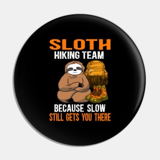 Sloth Hiking Team Because Slow Still Gets You There Pin