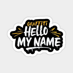 Graffiti Hello My Name Magnet