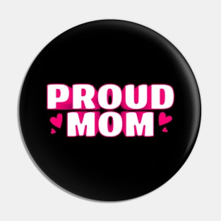 Proud Mom Text Design Pin